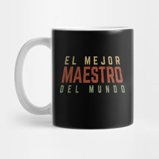 El Mejor Maestro Del Mundo - Best Teacher in the World Mug